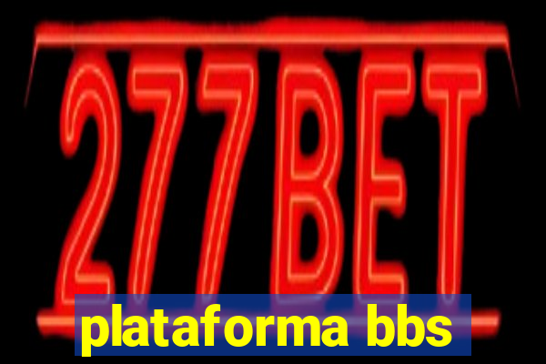 plataforma bbs